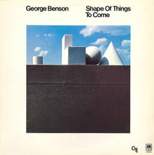 Load image into Gallery viewer, George Benson : Shape Of Things To Come (LP, Album, RE)