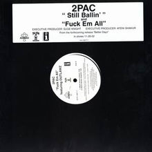 Load image into Gallery viewer, 2Pac : Still Ballin' / Fuck Em All (12", Promo)