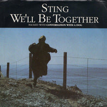 Load image into Gallery viewer, Sting : We'll Be Together (7", Single, Styrene, Car)
