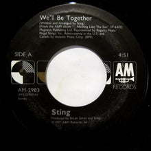 Load image into Gallery viewer, Sting : We'll Be Together (7", Single, Styrene, Car)