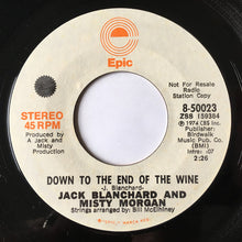 Load image into Gallery viewer, Jack Blanchard & Misty Morgan : Down To The End Of The Wine (7", Single, Mono, Promo)