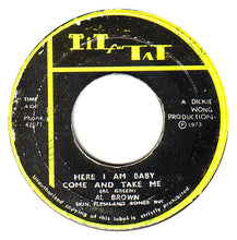 Load image into Gallery viewer, Al Brown (4), Skin, Flesh & Bones : Here I Am Baby Come And Take Me (7")