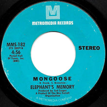 Load image into Gallery viewer, Elephants Memory : Mongoose (7")