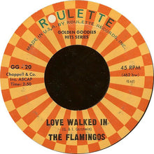 Load image into Gallery viewer, The Flamingos : I Only Have Eyes For You / Love Walked In (7", Single, RE)