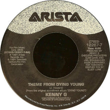 Load image into Gallery viewer, Kenny G (2) : Theme From Dying Young (7")
