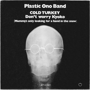 The Plastic Ono Band : Cold Turkey / Don't Worry Kyoko (Mummy's Only Looking For A Hand In The Snow) (7", Single, Scr)