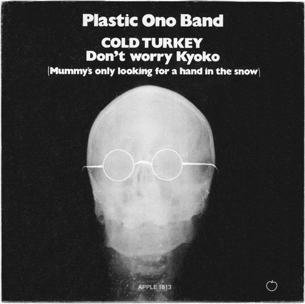 The Plastic Ono Band : Cold Turkey / Don't Worry Kyoko (Mummy's Only Looking For A Hand In The Snow) (7