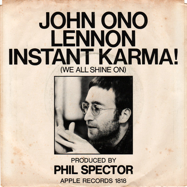 John Lennon With The Plastic Ono Band : Instant Karma! (We All Shine On) (7