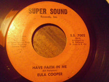 Load image into Gallery viewer, Eula Cooper : Let Our Love Grow Higher / Have Faith In Me (7")