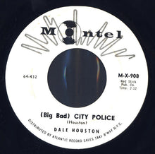 Load image into Gallery viewer, Dale Houston : (Big Bad) City Police / Lonely Man (7", Single, Mono)