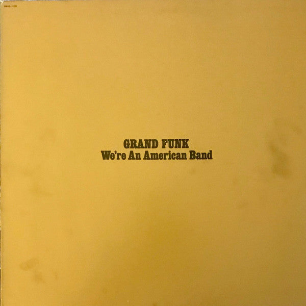 Grand Funk Railroad : We're An American Band (LP, Album, RP, Bla)