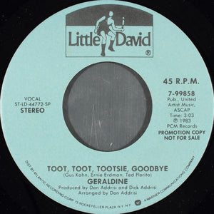 Geraldine (11) : Toot, Toot, Tootsie, Goodbye (7", Promo)