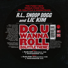 Load image into Gallery viewer, R.L.* &amp; Snoop Dogg &amp; Lil' Kim : Do U Wanna Roll (Dolittle Theme) (12", Single)