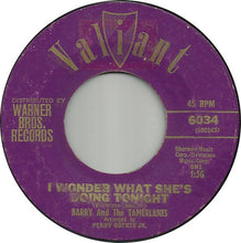 Load image into Gallery viewer, Barry And The Tamerlanes : I Wonder What She's Doing Tonight (7", Styrene, Gol)