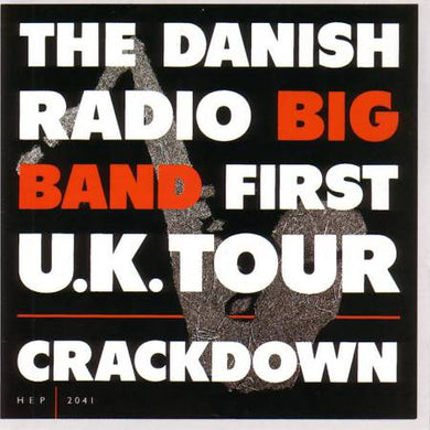 The Danish Radio Big Band* : Crackdown - First U.K. Tour (CD, Album)