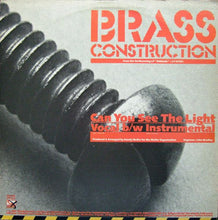 Load image into Gallery viewer, Brass Construction : Can You See The Light (12")