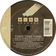 Load image into Gallery viewer, Tony! Toni! Toné! : Born Not To Know (12")