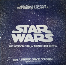 Load image into Gallery viewer, John Williams (4), The London Philharmonic Orchestra* : Star Wars / A Stereo Space Odyssey (LP)