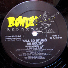 Load image into Gallery viewer, Yall So Stupid : 85 South (12&quot;)