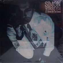 Load image into Gallery viewer, Simon* : Without You (I'll Never Be The Same) (12")