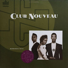Load image into Gallery viewer, Club Nouveau : Momentary Lover (12", Maxi)
