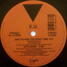 Load image into Gallery viewer, E.U. : Ain't Found The Right One Yet / Hotcakes (12")