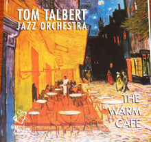 Load image into Gallery viewer, Tom Talbert Jazz Orchestra* : The Warm Cafe (CD)