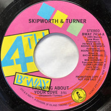 Load image into Gallery viewer, Skipworth &amp; Turner : Thinking About Your Love (7", Promo, Styrene)