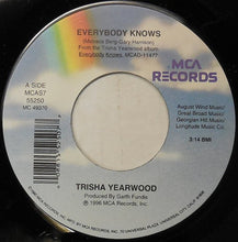 Load image into Gallery viewer, Trisha Yearwood : Everybody Knows (7&quot;, Single)