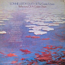 Load image into Gallery viewer, Lonnie Liston Smith &amp; The Cosmic Echoes* : Reflections Of A Golden Dream (LP, Album, Ind)