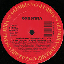 Load image into Gallery viewer, Constina : Are You Lonely Tonight (12", Single)