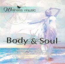 Load image into Gallery viewer, Wellness Music : Body &amp; Soul (CD)