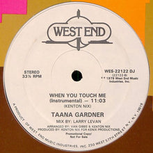 Load image into Gallery viewer, Taana Gardner : When You Touch Me (12", Promo)