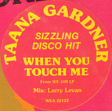 Load image into Gallery viewer, Taana Gardner : When You Touch Me (12", Promo)