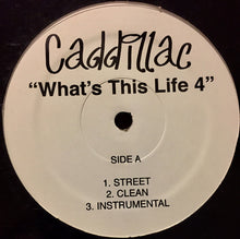 Load image into Gallery viewer, Cadillac (31) : What&#39;s This Life 4 / Tha Nexx Nigguz (12&quot;, Single)