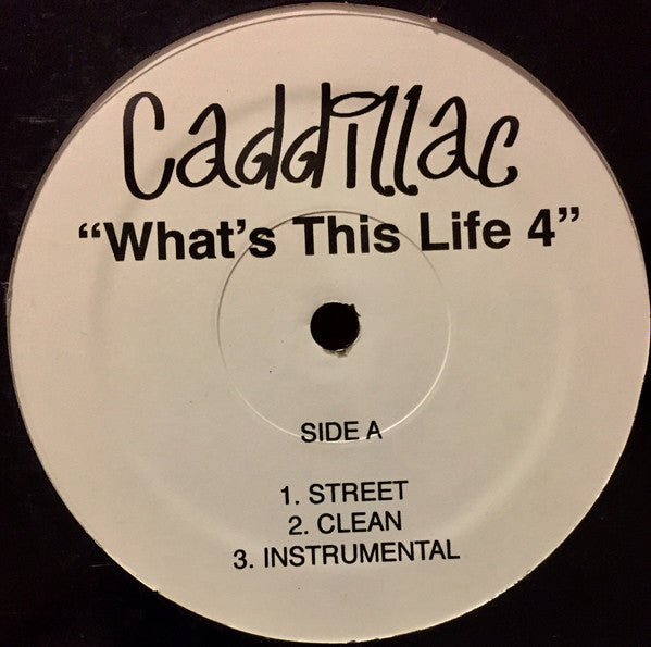 Cadillac (31) : What's This Life 4 / Tha Nexx Nigguz (12