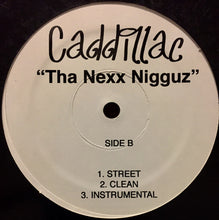 Load image into Gallery viewer, Cadillac (31) : What&#39;s This Life 4 / Tha Nexx Nigguz (12&quot;, Single)