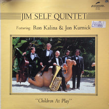 Load image into Gallery viewer, Jim Self Quintet Featuring Ron Kalina &amp; Jon Kurnick : Children At Play (LP, Album)