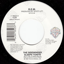 Load image into Gallery viewer, R.E.M. : The Sidewinder Sleeps Tonite (7", Single)