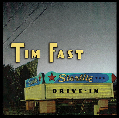 Tim Fast : Starlite Drive-In (CD)