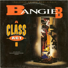 Load image into Gallery viewer, B Angie B : A Class Act I (12", Maxi)