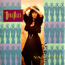 Load image into Gallery viewer, Ofra Haza : Ya Ba Ye (12", Maxi)