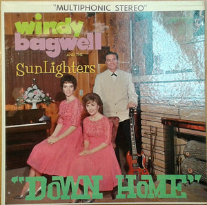 Wendy Bagwell And The Sunliters : Down Home (LP, Mono)