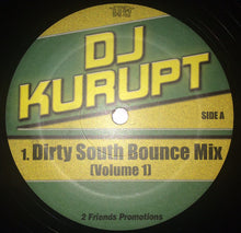 Load image into Gallery viewer, DJ Kurupt : Dirty South Bounce Mix (Volume 1) (12")