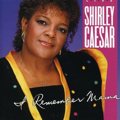 Shirley Caesar : I Remember Mama (CD, Album)