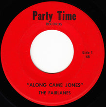 Load image into Gallery viewer, The Fairlanes (4) : Along Came Jones / Baby Camel Walk (7")