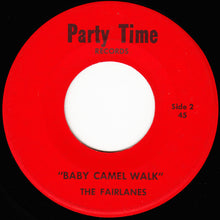 Load image into Gallery viewer, The Fairlanes (4) : Along Came Jones / Baby Camel Walk (7")
