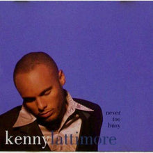 Load image into Gallery viewer, Kenny Lattimore : Never Too Busy (12")