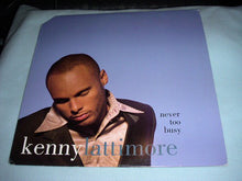 Load image into Gallery viewer, Kenny Lattimore : Never Too Busy (12")