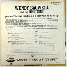 Load image into Gallery viewer, Wendy Bagwell And The Sunliters : You Won&#39;t Believe This But It&#39;s A Fact With My Hand Up (LP, Album)